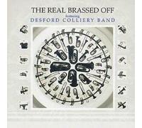 Desford Colliery Brass Band - Real Brassed Off