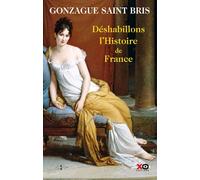 Déshabillons L'histoire De France - Tableau Des Moeurs Françaises