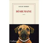 Déshumaine Loulou Robert (Auteur)