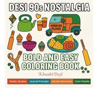 Desi 90s Nostalgia: A Bold and Easy Coloring Book for Adults and Teens Featuring South Asian 90s Objects Like Tiffins, Kulfi, and Kites for Relaxation and Mindful Fun