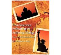 Desi-American Reflections On Suffering Change