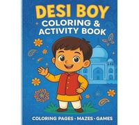 Desi Coloring Book Activity Book for Desi Boys: Indian Arts and Designs, Mazes and Games