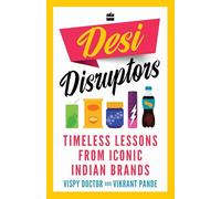 Desi Disruptors: Timeless Lessons from Iconic Indian Brands