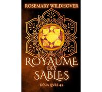 Désia: Tome 4.2 : Le royaume des Sables
