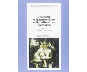 Desiderio e trasgressione nella letteratura fantastica.