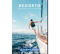 Desierto: El largo camino que recorres para cambiar de vida