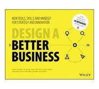 Design a Better Business by Lisa Kay Solomon Patrick Van Der Pijl, Justin Lokitz, Lisa Kay Solomon, Erik Van Der Plujm (Auteur)