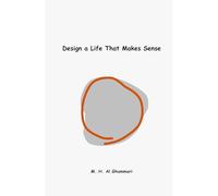 Design a Life That Makes Sense: A life doesn’t need to be perfect. It needs to be true.