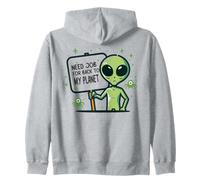 Design Amusant Alien Needs Job to Return Home Sweat à Capuche