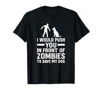Design amusant avec citation de zombie apocalypse pour les amoureux des chiens T-Shirt