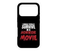 Design Amusant avec Inscription « I Would Totally Survive in A Horror Movie » Coque pour iPhone 17 Pro