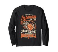 Design Amusant avec Inscription « I'm Listening But Thinking About Basketball » Manche Longue