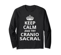 Design Amusant avec Inscription « Keep Calm and Try Craniosacral Therapy » Manche Longue