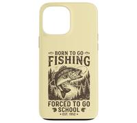 Design Amusant Born to Go Fishing Forced to Go School Coque pour iPhone 13 Pro Max