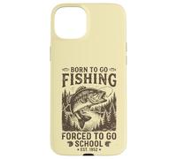 Design Amusant Born to Go Fishing Forced to Go School Coque pour iPhone 15 Plus