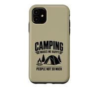 Design Amusant « Camping Makes Me Happy People Not So Much » Coque pour iPhone 11