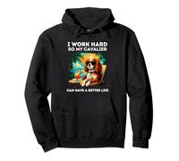 Design Amusant Cavalier King Charles Spaniel I Work Hard Sweat à Capuche