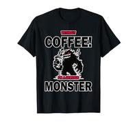Design Amusant de café : sans café, Je suis Un Monstre ! T-Shirt
