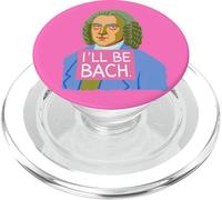 Design Amusant de compositeur Classique « I'll be Bach » PopSockets PopGrip pour MagSafe