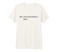 Design Amusant de Programmation Python - Def Procrastinate Pass T-Shirt Haut de Gamme