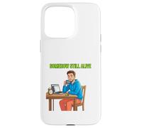 Design Amusant de Survie Quotidienne Somewhere Still Alive Coque pour iPhone 15 Pro Max