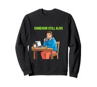 Design Amusant de Survie Quotidienne Somewhere Still Alive Sweatshirt