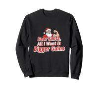 Design Amusant « Dear Santa All I Want is Bigger Gains » Sweatshirt