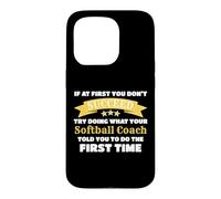 Design Amusant d'entraîneur de Softball If At First You Don't Succeed Coque pour iPhone 15 Pro