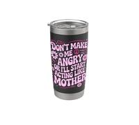 Design amusant Don't Make Me Angry Or I'll Act Like My Mother Gobelet isotherme en acier inoxydable double paroi
