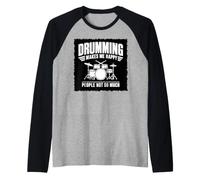 Design Amusant « Drumming Makes Me Happy People Not So Much » Manche Raglan