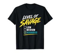 Design Amusant du Zodiaque Level of Savage Aquarius T-Shirt