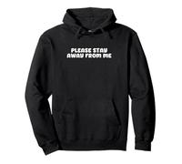 Design amusant et antisocial introverti « Please Stay Away From Me » Sweat à Capuche