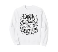 Design Amusant et Facile à distraire par Tout Sweatshirt