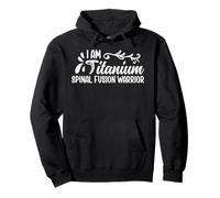 Design Amusant « I am a Titanium Spinal Fusion Warior » Sweat à Capuche