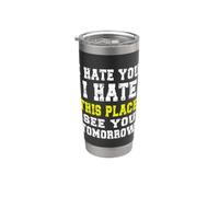 Design amusant « I Hate You I Hate This Place » Gobelet isotherme en acier inoxydable double paroi