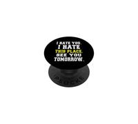 Design Amusant « I Hate You I Hate This Place » PopSockets PopGrip Adhésif