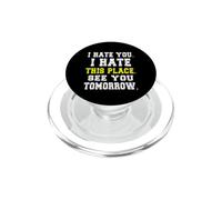 Design Amusant « I Hate You I Hate This Place » PopSockets PopGrip pour MagSafe