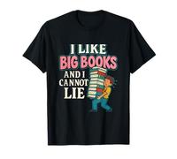 Design amusant « I Like Big Books And I Cannot Lie » T-Shirt