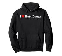 Design Amusant « I Love Butt Drugs » Sweat à Capuche