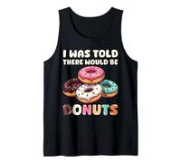 Design Amusant « I Was Told There Would Be Donuts » Débardeur