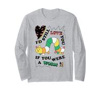 Design Amusant « I'd Still Love You If You Were A Worm » Manche Longue