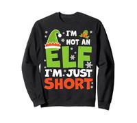 Design Amusant « I'm Not an Elf I'm Just Short Christmas Holiday » Sweatshirt