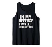 Design amusant « In My Defense, I Was Left Unsupervised » Débardeur