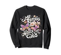 Design Amusant. Me tenéis Hasta el coño, Dia De La Madre Sweatshirt