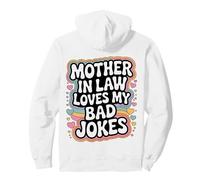 Design Amusant « Mother in Law Loves My Bad Jokes » Sweat à Capuche