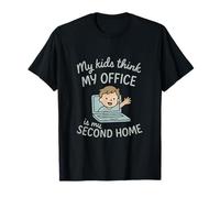 Design amusant My Kids Think My Office Is My Second Home T-Shirt
