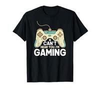Design Amusant pour Joueur vidéo avec Inscription « I Can Not Hear You I'm Gaming » T-Shirt
