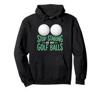 Design Amusant « Stop Staring At My Golf Balls » Sweat à Capuche