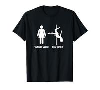 Design Amusant « Your Wife My Wife », édition Pole Dance T-Shirt