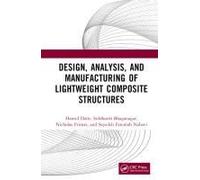 Design, Analysis, And Manufacturing Of Lightweight Composite Structures